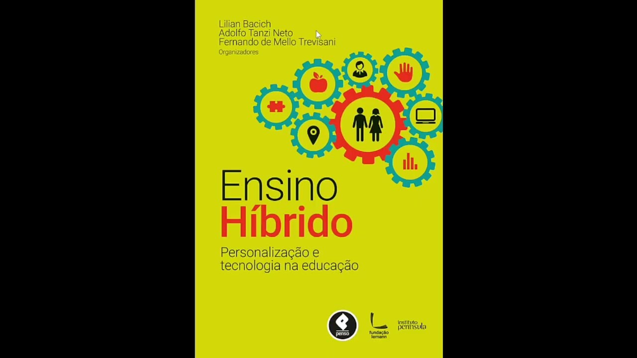 ENSINO HÍBRIDO PERSONALIZAÇÃO E TECNOLOGIA NA EDUCAÇÃO PARTE 1