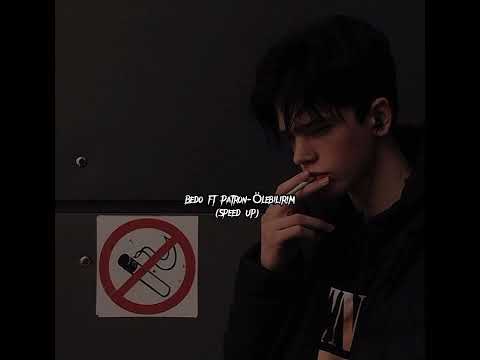 Bedo ft Patron-Ölebilirim (Speed Up)