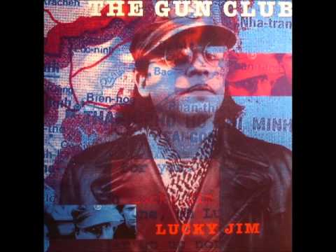 THE GUN CLUB - LUCKY JIM [FULL ALBUM] 1994