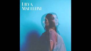 Lily &amp; Madeleine - Goodbye to Anyone