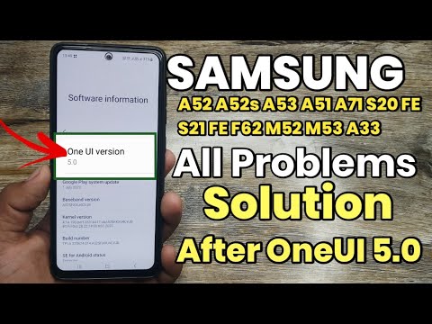 Samsung All Problems Solution After OneUI 5.0 | A52 A52s A53 A51 A71 M52 F62 S21FE S20 FE 5G A22 A33