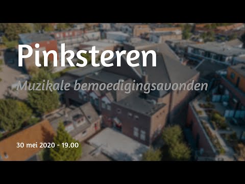 Bemoedigingsavond 10 - Pinksteren
