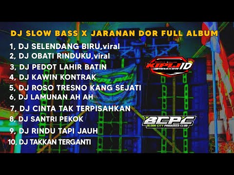 DJ SELENDANG BIRU X OBATI RINDUKU || SLOW BASS X JARANAN DOR FULL ALBUM •KIPLI ID REMIX