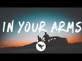 Illenium - In Your Arms (Lyrics) ft. X Ambassadors Illenium - In Your Arms (Lyrics) ft. X Ambassadors
