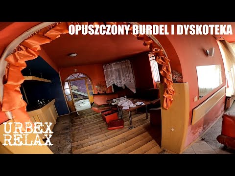Opuszczony burdel i dyskoteka - Urbex Relax