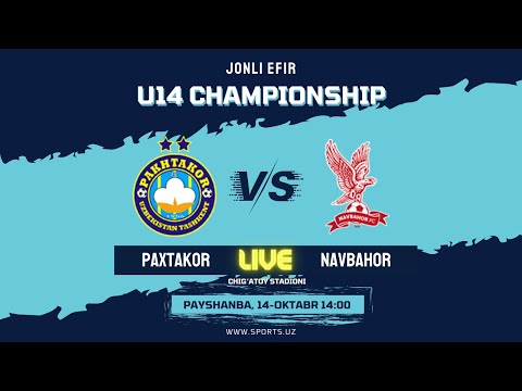 LIVE.  PAXTAKOR - NAVBAHOR. 3-O'RIN. U14 CHEMPIONATI