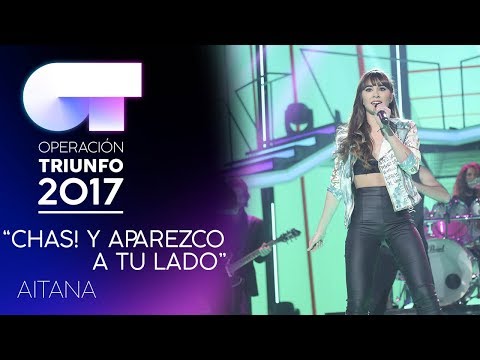 CHAS Y APAREZCO A TU LADO - Aitana  | OT 2017 | Gala 9