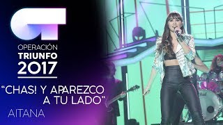 CHAS Y APAREZCO A TU LADO - Aitana  | OT 2017 | Gala 9