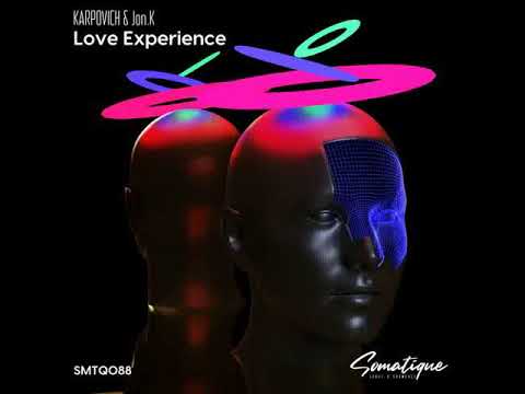 Karpovich, Jon.K - Love Experience [Somatique Music]