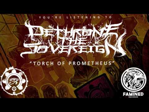 Dethrone The Sovereign - Torch of Prometheus Official Stream [FAMINED RECORDS]