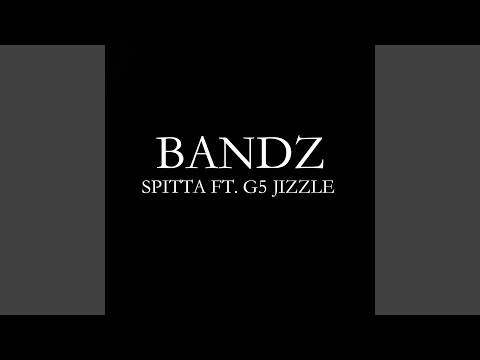 Bandz (feat. G5 Jizzle)