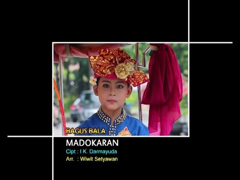 Bagus Bala -  Madokaran