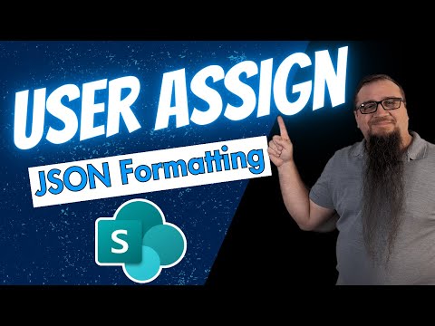 Simplified SharePoint JSON User Assignment Guide Simplified SharePoint JSON User Assignment Guide