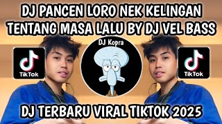 Download lagu DJ PANCEN LORO NEK KELINGAN TENTANG MASA LALU || DJ KELINGAN MANTAN X DITINGGAL RABI VIRAL TIKTOK‼️ mp3 Download lagu DJ PANCEN LORO NEK KELINGAN TENTANG MASA LALU || DJ KELINGAN MANTAN X DITINGGAL RABI VIRAL TIKTOK‼️ mp3