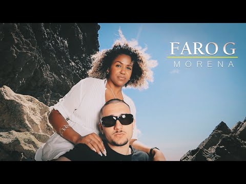 Faro G - Morena (Video Clip Oficial)