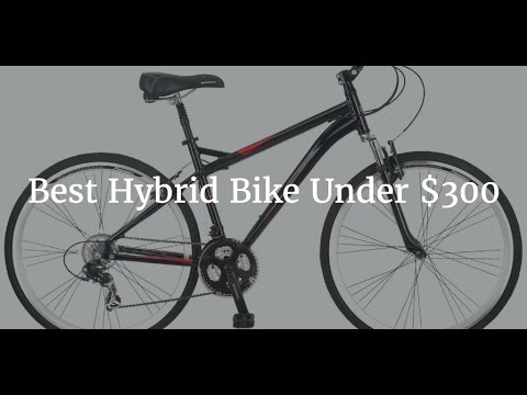 Best Hybrid Bike Under $300