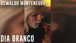 Oswaldo Montenegro canta &quot;Dia Branco&quot; (Geraldo Azevedo e Renato Rocha). Trecho de live.