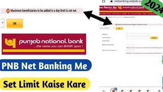 How To Set Limit In PNB Net Banking | Maximum Beneficiaries To Be Added In A Day Limit Is Not Set