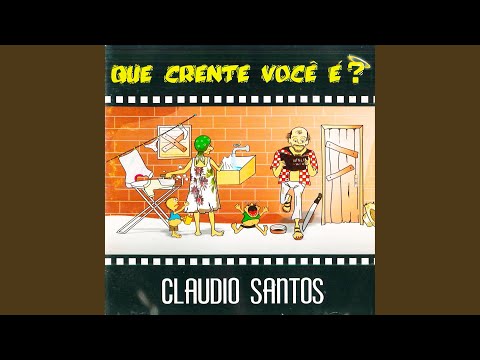 Que Crente Você É? - Claudio Santos