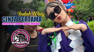 Download lagu CINTA PERTAMA | INDAH WATY - RUNDA PUTRA ONE‼️DESA  KEDOKAN BUNDER INDRAMAYU 2026 mp3