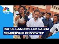 I N D I A Leaders Raise Rahul Gandhi Zindabad Slogans Post Congress Scion S Return To Parliament