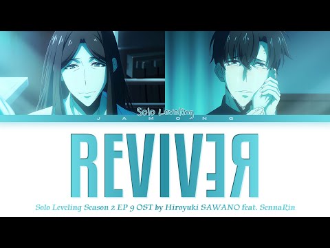 Solo Leveling Season 2 EP 9 OST FULL "REVIVƎЯ" by Hiroyuki SAWANO feat. SennaRin (Lyrics)