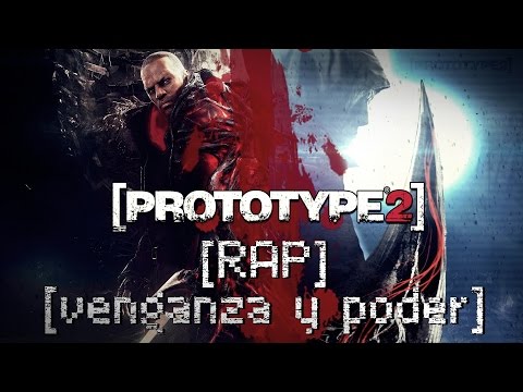 PROTOYPE 2 II RAP II Venganza y Poder II By: JL