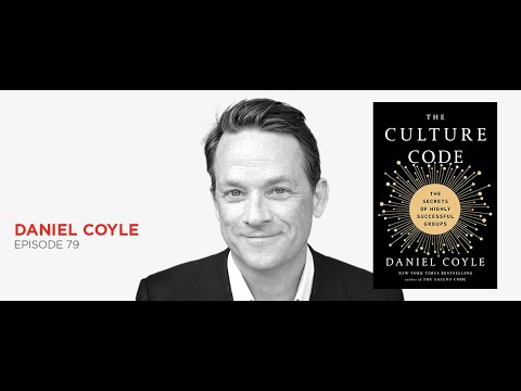 Crack your culture code: Daniel Coyle