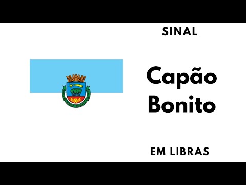CAPÃO BONITO - (município de São Paulo) em Libras - Língua Brasileira de Sinais - Ed Libras