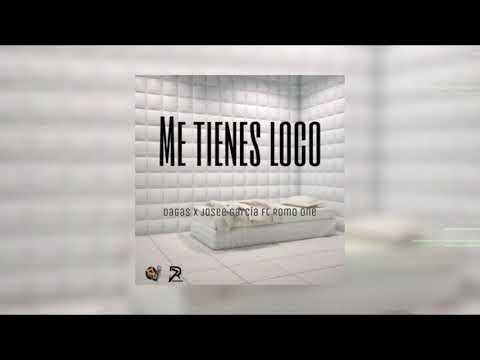 Me Tienes Loco - Dagas x Josee García Ft Romo One