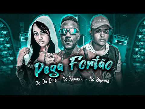 2D Do Pina, Mc Flavinha e Mc kaylane - Pega Fortão