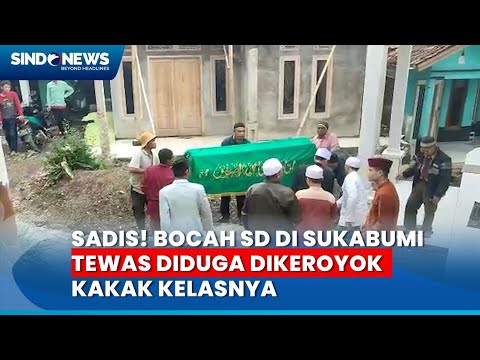 Sadis! Bocah SD di Sukabumi Tewas Diduga Dikeroyok Kakak Kelasnya