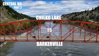Central BC Bike Adventures Part 3 | Chilko Lake to Barkerville
