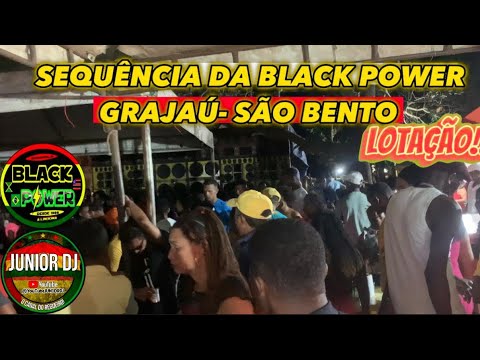BLACK POWER DANDO UM SHOW DE EXCLUSIVAS EM GRAJAÚ- SÃO BENTO