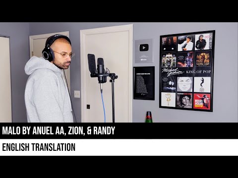 Malo by Anuel AA, Zion, & Randy (ENGLISH TRANSLATION)