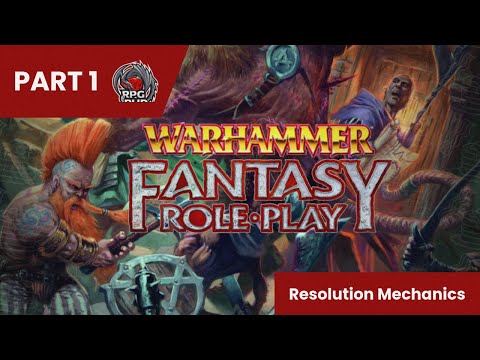How to play WFRP 4th Edition Part 1 (Resolution Mechanics)