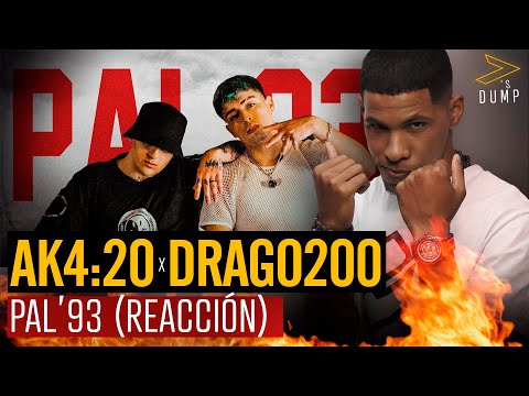 AK4:20 , DRAGO200 - PAL '93  Reaccion