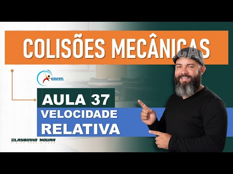 MECÂNICA - AULA 37: Velocidade relativa