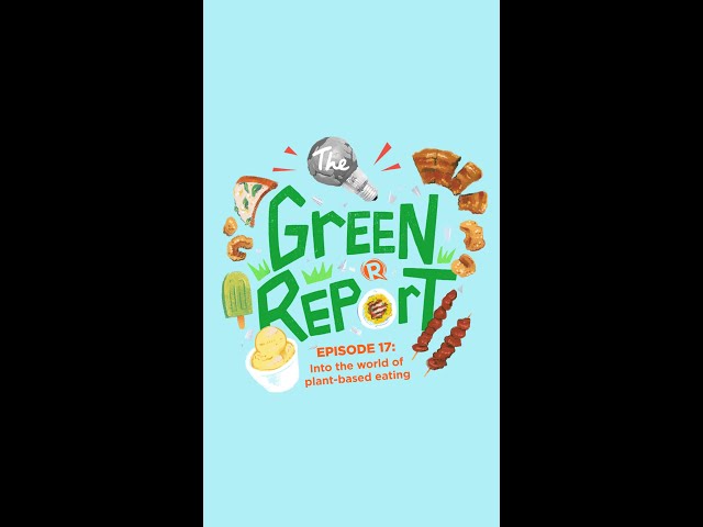 The Green Report: Into the world of plant-based eating