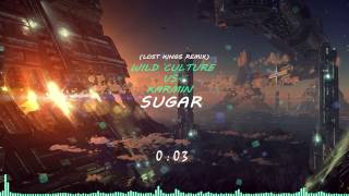 [NCore] Wild Culture vs. Karmin - Sugar (Lost Kings Remix)