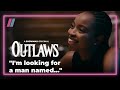I Ve Never Met Someone Like Him Outlaws Exclusive To Showmax