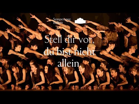 Wings and Feathers –„Stell dir vor, du bist nicht allein.“ // Semperoper Ballett