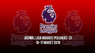 Jadwal Liga Inggris Pekan ke-31, Liverpool dan Chelsea Kembali Beraksi Pekan Ini