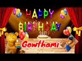 Gowthami Happy Birthday Song Happy Birthday Gowthami