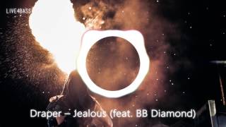 Draper - Jealous feat  BB Diamond