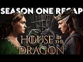 HOUSE OF THE DRAGON Season 1 Recap Must Watch Before Season 2 Series Explained