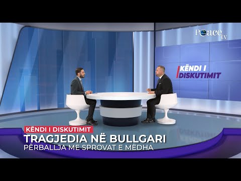 Këndi i diskutimit | 137. Tragjedia në Bullgari - Përballja me sprovat e mëdha - Agron Terziqi