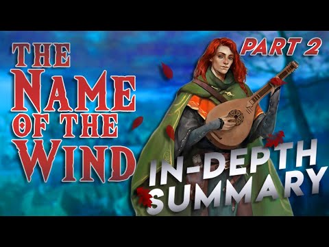 The Name of the Wind | HIDDEN DETAILS REVEALED | In-depth Summary Part Two