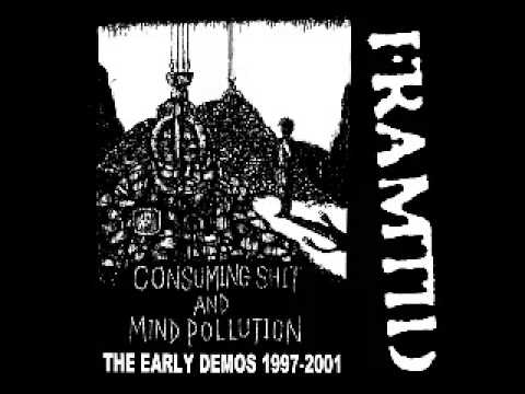 Framtid - Consuming Shit And Mind Pollution - The Early Demos 1997-2001