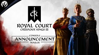 Крупное дополнение Royal Court для Crusader Kings III скоро появится на консолях